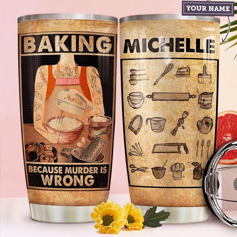 Baking Murder Is Wrong Personalized Stainless Steel Tumbler 20Oz