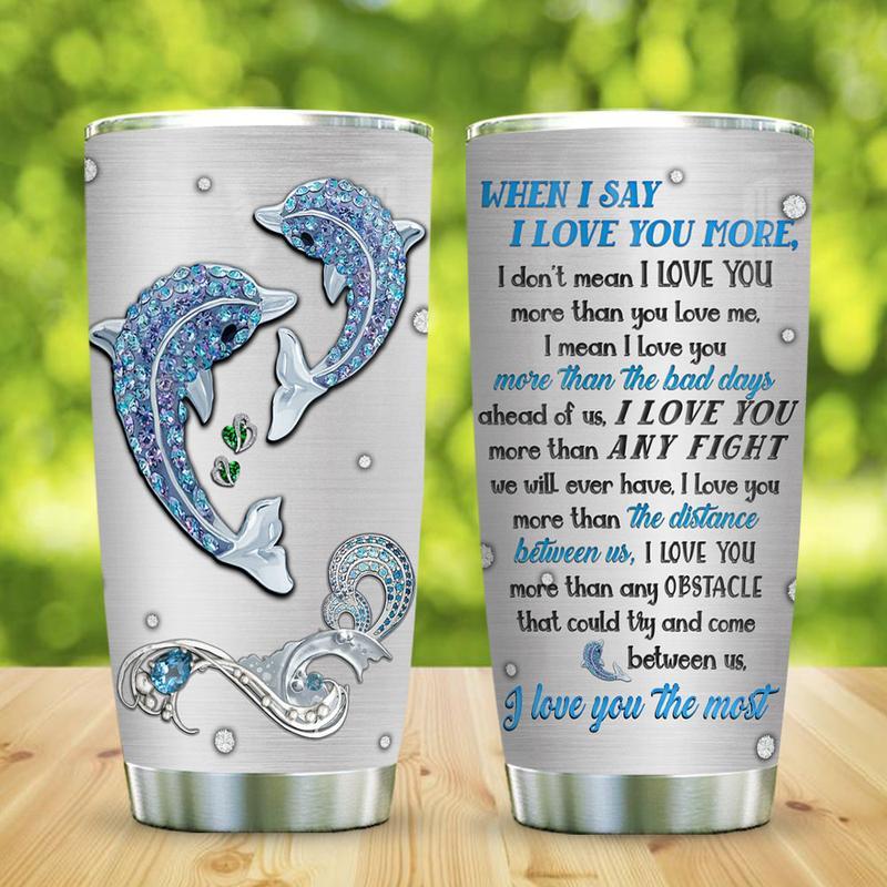 Jewelry Style Dolphin Couple Love You More Stainless Steel Tumbler, Dolphin Lovers Stainless Steel Tumbler 20Oz