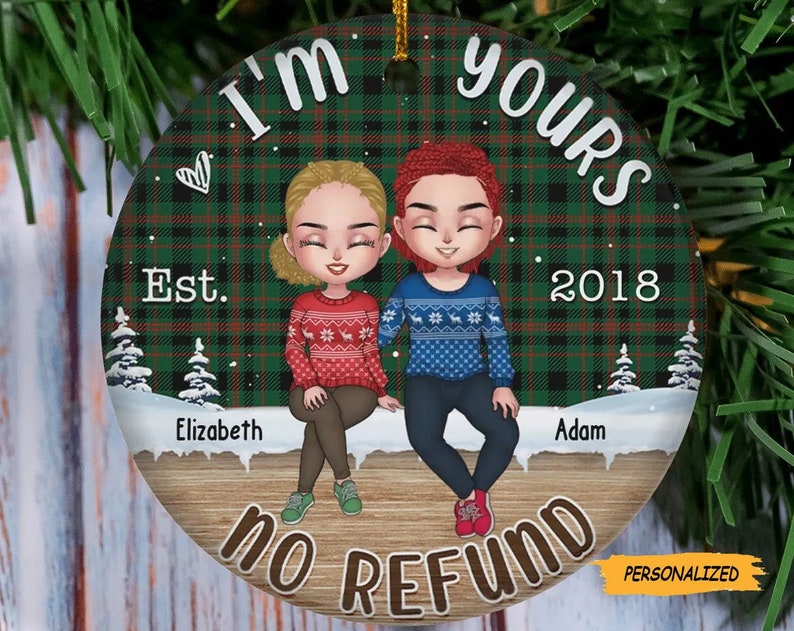 No Return No Refund I’m Yours, Personalized Custom Ceramic Christmas Ornament, Gift For Couple, Anniversary, Engagement Gift, Christmas Gift