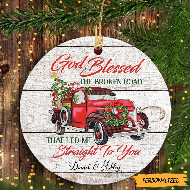 Personalized God Blessed The Broken Road Ornament, Christmas Gift For Her For Him, Anniversary Gift, Couple Gift, Gift Christmas For Couple