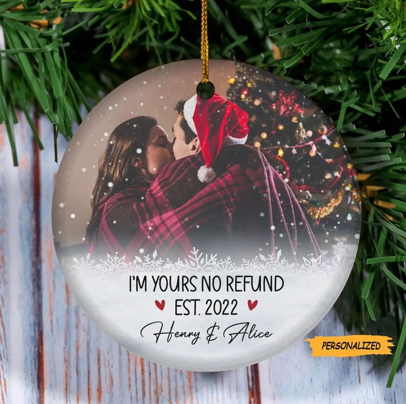 I’m Yours, No Refund, Personalized Custom Ceramic Photo Christmas Ornament, Gift For Couple, Husband, Wife, Anniversary, Marriage Gift