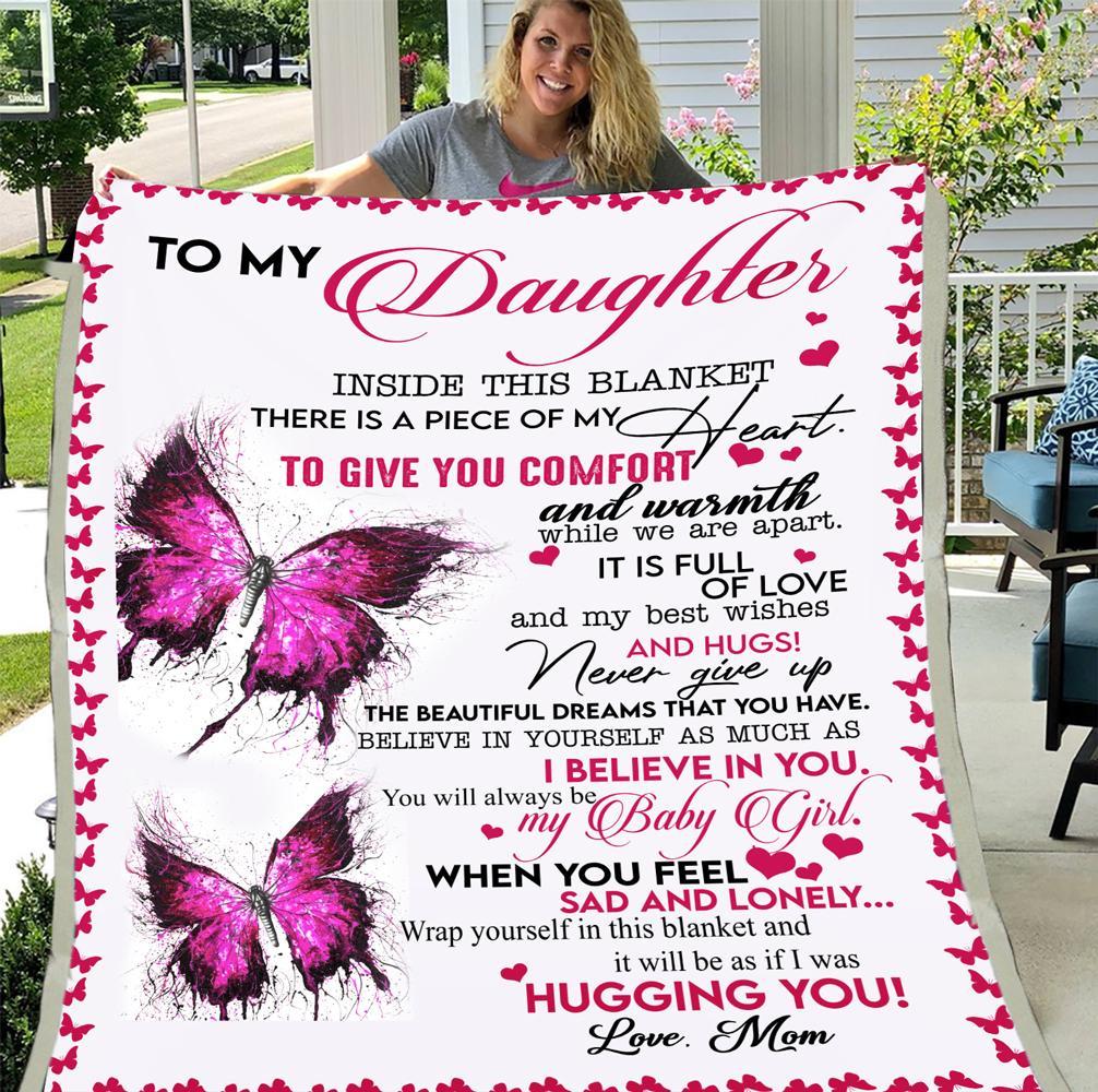 Personalized Blanket To My Daughter Inside This Blanket There Is Piece Of My Heart, Gift For Daughter Mom Fleece Blanket