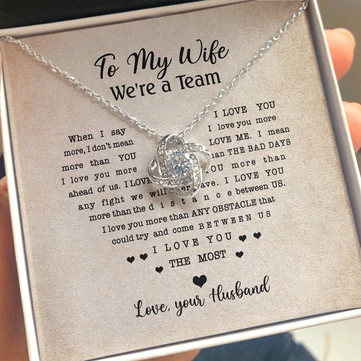 To My Wife We're A Team When I Say I Love You More Love Knot Necklace